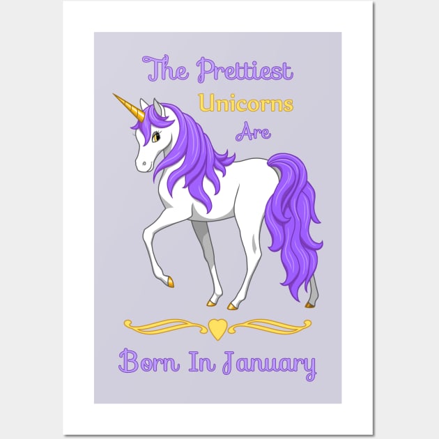 The Prettiest Unicorns Are Born in January Wall Art by csforest